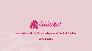 Nutrakos with Dr Helen Whyte and Rachel Davison