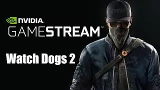 Nvidia Shield TV - Watch Dogs 2 Gameplay