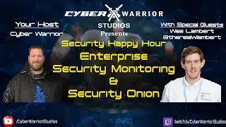Security Happy Hour: Enterprise Security Monitoring & Security Onion
