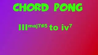 Chord Pong 17! F Major 7 #5 to Gm7 - Harmonic Minor