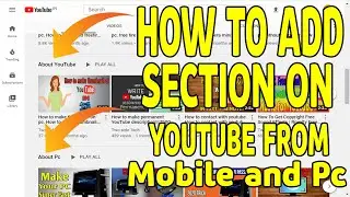 How to Add Section on YouTube Channel. How to add section on youtube channel. From Pc and Mobile