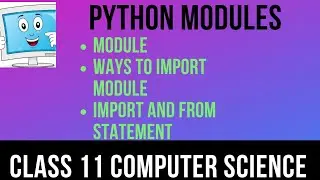 Modules in Python || Methods to import modules||Class-11 Computer Science