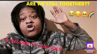 OUR LIFE UPDATE & DID WE BREAK UP?? *MUST WATCH* (WHATS NEXT) 😭😔#lifeupdate #breakingup