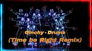 Ginchy - Drums  (Time be Right Remix)