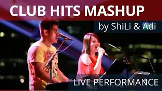 ShiLi & Adi - Club Hits Mash Up