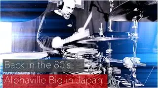 Alphaville Big in Japan Quarantine drumming