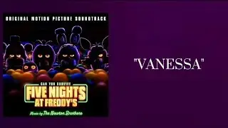 FNaF Movie OST - "Vanessa"