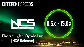 (Different Speeds) Electro-Light - Symbolism [NCS Release]