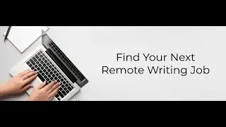 Find Your Next Remote Writing Job