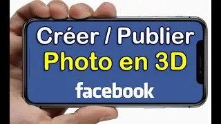 Comment faire une Photo 3D sur Facebook (Android / iPhone)