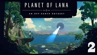 ПОИСКИ СЕСТРЫ в Planet of Lana ▷ Прохождение Планета Ланы | #2