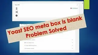 Yoast SEO meta box is blank | yoast seo content optimization blank | Problem solved