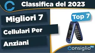 Migliori cellulari per anziani Top 7 del 2023