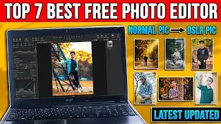 Top 7 Best Free Photo Editing Software for PC/Laptop [2025] - Beginner to Advanced⚡[Latest Updates]🤯