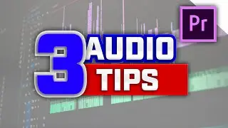 3 EASY Audio Tips - Adobe Premiere Pro Tutorial