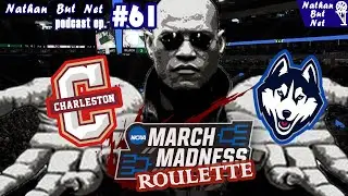 Nathan But Net #61 | MARCH MADNESS ROULETTE!