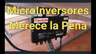 MicroInversores ¿Merece  la pena?