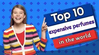 Top 10 expensive perfumes in the world
