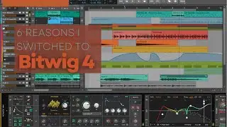 6 Reasons I switched to Bitwig 4 