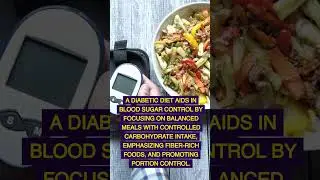 How can a diabetic diet help in controlling blood sugar levels? #shorts