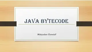 Bytecode | Java bytecode | Java | OOP | Malayalam Tutorials