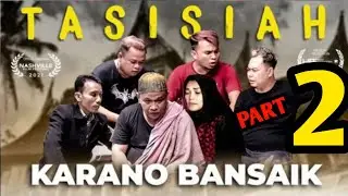 TASISIAH KARANO BANSAIK Part 2//Cerita Pendek Minang/ Kisah Inspiratif