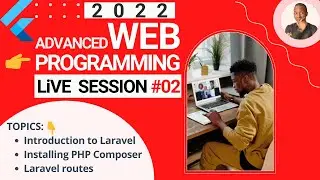 Introduction to PHP Laravel - Advanced Web Programming SESSION #2