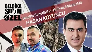 Schaerbeek Belediye Başkan Adayı Hasan Koyuncu : Birlikte Avrupa'da Tarih Yazabiliriz