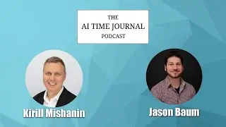 Kirill Mishanin - How Blockchain is Changing the Business Landscape | The AI Time Journal Podcast