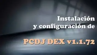 Instalación y configuración de PCDJ DEX Windows 7/8/10 -  Mapeo de teclado (Links de descargas)