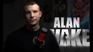 Краткий обзор ALAN WAKE перед выходом второй части