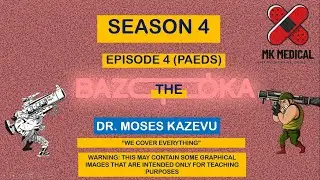 The bazooka || Paeds || S4 E4