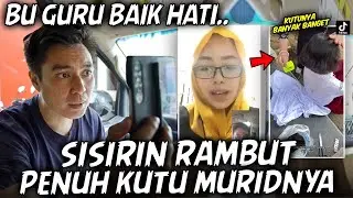 KETEMU BU GURU YANG CUKUR DAN SISIRIN ANAK YANG KENA BANYAK KUTU..