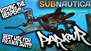 SUBNAUTICA PARKOUR WITH P.R.A.W.N. SUIT!! | PRECURSOR GUN SWING, GRAPPLING HOOK & RIDING THE REAPER!