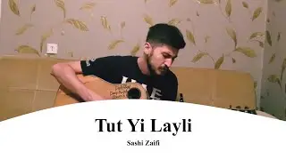 Tut Yi Layli | Nasir Vafodorov