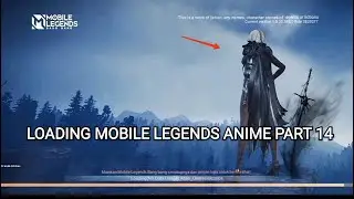 LOADING SCREEN MOBILE LEGENDS ANIME PART 14