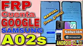 Frp Manual A02s Android 12 y 13, Quitar Cuenta De Google Samsung Galaxy A02s Última Seguridad