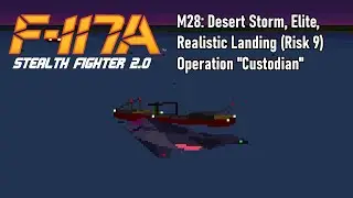 Stealth Pilot Career 28: Operation "Custodian" | F-117A Stealth Fighter 2.0 | Retro