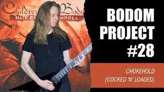 Bodom Project | Children of Bodom - Chokehold (Cocked ’n’ Loaded) | Guitar Cover