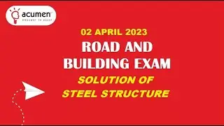 SOLUTION OF ROAD AND BUILDING EXAM | STEEL STRUCTURE | GPSC CIVIL | CLASS 2 | AE | 2ND APRIL