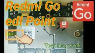 Redmi Go edl point Redmi go edl mode test point