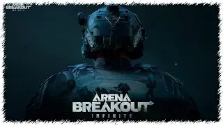Arena Breakout: Infinite / Ранний доступ. Стрим.