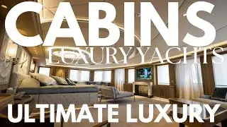 Types of Cabins on Luxury Yacht Charters: Master, Queen, Double, Twin. Explained