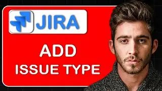 How to Add an Issue Type to Project in Jira Cloud – Customize Workflows & Expand Issue Management