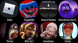 Roblox, PoppyMobile, House of Slendrina, Grima Monster, The Fear, Witch Cry 2, GrannyHouse, Evil Nun