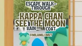 Escape Walk-through Kappa Chan See The Moon Rain Coat