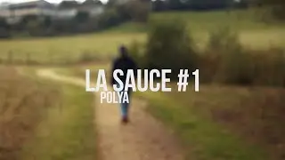 POLYA - La SAUCE #1 (Freestyle video)