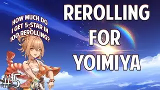 Rerolling for Yoimiya 20 Times - Genshin Impact Reroll 2.0 #5