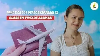 Aprende Trennbare Verben en Alemán: Clase en Vivo con Ejemplos Prácticos