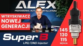 Wtryskiwacz Super B - Nowa generacja wtryskiwacza LPG/CNG